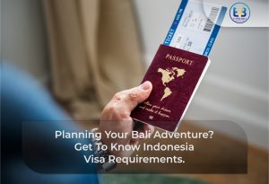 Planning Your Bali Adventure Get To Know Indonesia Visa Requirements.
